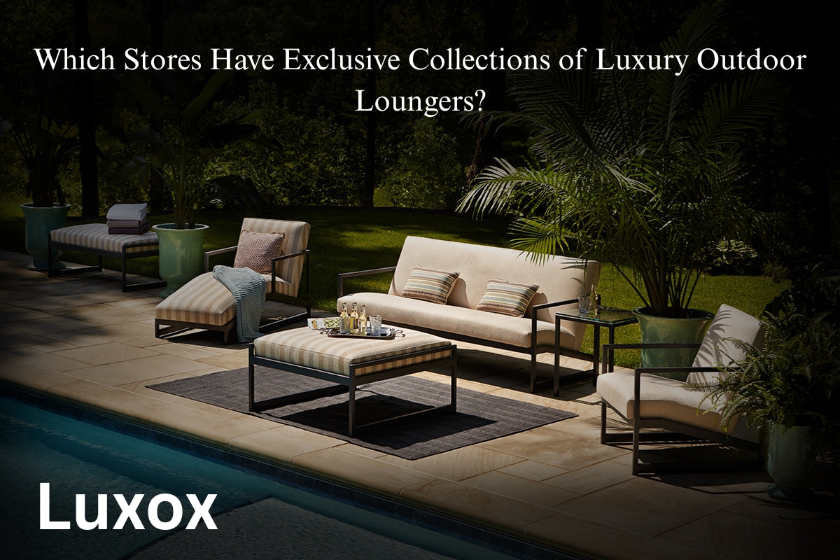 Luxury Outdoor Loungers